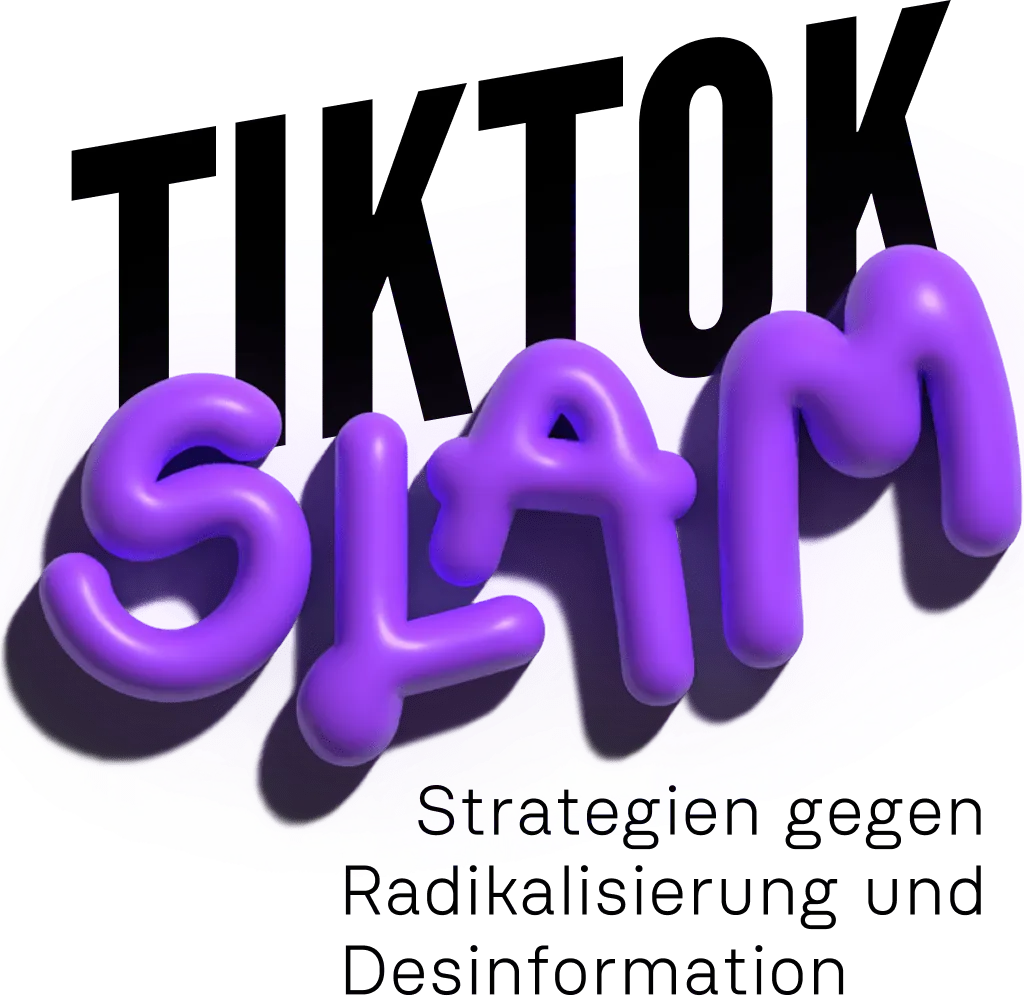 Logo mit Schriftzug "TIKTOK SLAM" und Untertitel "Strategien gegen Radikalisierung und Desinformation"